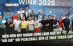 Diễn viên Huy Khánh cùng lãnh đạo VFF tranh tài pickleball bên lề giải TNSV THACO Cup 2026