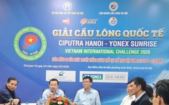 Giải cầu lông Ciputra Hà Nội hứa hẹn hấp dẫn, quy tụ nhiều tay vợt giỏi quốc tế