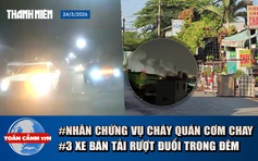 Toàn cảnh 17h: Nhân chứng phá cửa cứu 2 mẹ con trong đám cháy | 3 xe bán tải rượt đuổi, đánh hội đồng như phim