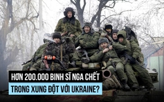 Hơn 200.000 binh sĩ Nga tử trận trong xung đột với Ukraine?