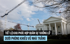 Ông Trump hé lộ khu phức hợp quân sự 'khổng lồ' ngầm dưới Nhà Trắng