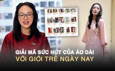 Giải mã sức hút của áo dài với giới trẻ ngày nay: Khi sàn TMĐT phá vỡ khuôn khổ truyền thống