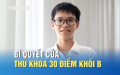 Bí quyết của thủ khoa 30 điểm khối B: Không phải lúc nào cũng học, mệt thì… ngủ