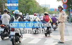 Vừa phản ánh ùn tắc, giao lộ Mai Chí Thọ - Trần Não đã thay đổi ra sao?