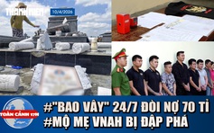 Toàn cảnh 17h: Ám ảnh nhóm xăm trổ 'bao vây' đòi nợ 70 tỉ | Mộ mẹ VNAH bị đập phá tại Đà Nẵng