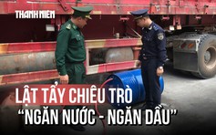 Lật tẩy chiêu trò buôn lậu dầu xuyên biên giới