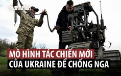Ukraine hé lộ mô hình tác chiến mới