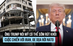Ông Trump nói Mỹ có thể sớm rút khỏi cuộc chiến với Iran, đe dọa rời NATO