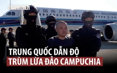 Trung Quốc dẫn độ nghi phạm chủ chốt đường dây lừa đảo xuyên biên giới từ Campuchia