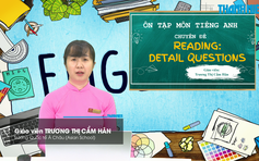 BÍ QUYẾT ÔN THI THPT 2026 | Môn tiếng Anh | Chuyên đề 4 | Trả lời câu hỏi chi tiết trong bài đọc