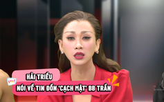 Hải Triều thừa nhận BB Trần là đối thủ cạnh tranh