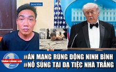 Toàn cảnh 17h: Phá nhanh án mạng rúng động Ninh Bình | Ông Trump công bố ảnh 'kẻ bệnh hoạn' nổ súng