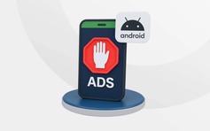 Top 3 ứng dụng giúp ‘quét sạch’ quảng cáo trên Android