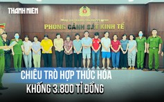 Triệt phá đường dây 326 công ty 'ma': Hợp thức hóa hóa đơn khống 3.800 tỉ đồng