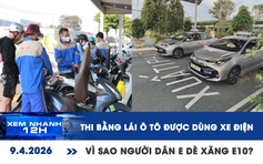 Xem nhanh 12h: Thi bằng lái ô tô được dùng xe điện | Vì sao người dân còn e dè xăng E10?