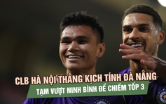 CLB Hà Nội thắng kịch tính Đà Nẵng, tạm vượt Ninh Bình để chiếm tốp 3