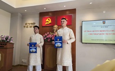 Lê Giang Patrik và Ngô Đăng Khoa chính thức trở thành công dân Việt Nam: Lòng biết ơn dâng trào
