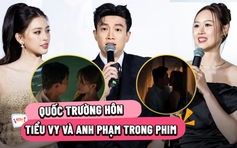 Quốc Trường 'khóa môi' hai mỹ nhân Tiểu Vy và vợ Anh Đức