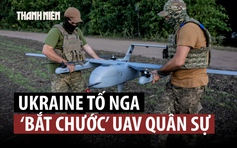 Chỉ huy Ukraine tố Nga ‘sao chép’ thành tựu UAV quân sự