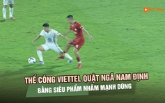Thể Công Viettel quật ngã Nam Định bằng siêu phẩm, chắc suất tốp 2 chung cuộc