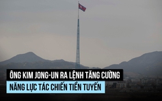 Ông Kim Jong-un chỉ thị củng cố lực lượng Triều Tiên giáp Hàn Quốc