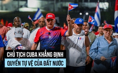 Chủ tịch Diaz-Canel khẳng định quyền tự vệ của Cuba