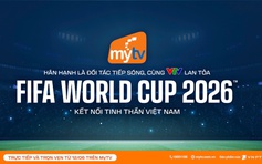 MyTV đồng hành cùng VTV lan tỏa FIFA World Cup 2026 kết nối tinh thần Việt Nam
