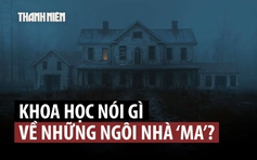Hé lộ một phần bí ẩn về những ngôi 'nhà ma’
