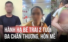 Lời thú nhận của 'cha dượng' vụ hành hạ bé trai 2 tuổi: Đánh bằng cây tre, vì...