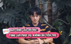 Nam chính 'Lầu chú Hỏa' bật khóc nhớ cảnh thất nghiệp, không có tiền thuê trọ