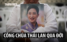 Công chúa Thái Lan qua đời