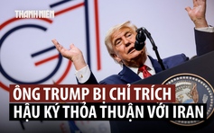 Israel giận dữ khi ông Trump đổi ý về chương trình tên lửa đạn đạo Iran