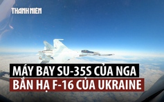 Máy bay Su-35S Nga bắn hạ F-16 của Ukraine từ hơn 40 km?