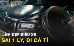 Nghề 'làm đẹp' siêu xe tiền tỉ: Một vết xước đánh đổi bằng cả gia tài