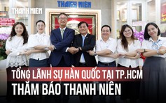 Tổng lãnh sự Hàn Quốc tại TP.HCM thăm Báo Thanh Niên