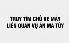 TP.HCM: Truy tìm chủ chiếc xe máy liên quan vụ tổ chức sử dụng ma túy