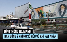 Ông Trump nói Iran đồng ý không sở hữu vũ khí hạt nhân, có thể gặp lãnh tụ Khamenei