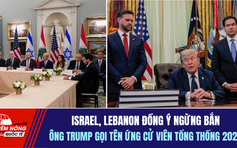 Tiêu điểm quốc tế 5.6: Israel, Lebanon đồng ý ngừng bắn | Ông Trump gọi tên ứng cử viên tổng thống 2028