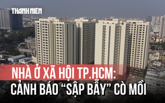 Nguyên tắc 'vàng' để không mất tiền oan khi mua nhà ở xã hội