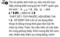 Thí sinh ở Gia Lai bị tố gian lận thi tốt nghiệp THPT, nhà trường nói gì?