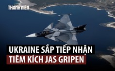 Tiêm kích Gripen tới Ukraine: Thách thức hậu cần và tầm nhìn dài hạn