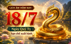 Lịch âm hôm nay 18.7: Dân gian quan niệm không nên xuất hành
