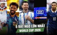 Nhìn lại World Cup 2026: Hiện tượng, bất ngờ và những tranh cãi