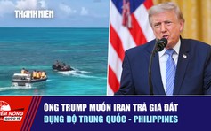 Tiêu điểm quốc tế 22.7: Ông Trump muốn Iran trả giá đắt | Đụng độ Trung Quốc - Philippines