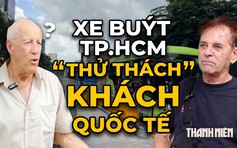 Xe buýt TP.HCM vẫn còn 'thử thách' khách quốc tế