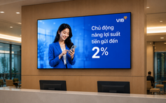 VIB Up: Tặng đến 2%/năm lãi cho tiền gửi theo tháng cùng loạt đặc quyền thành viên