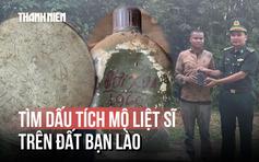 Xác minh mộ liệt sĩ tập thể của bộ đội Việt Nam trên đất Lào