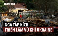 Nga tập kích khu triển lãm vũ khí, Ukraine mở điều tra