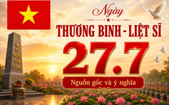 Nguồn gốc, ý nghĩa ngày Thương binh - Liệt sĩ 27.7