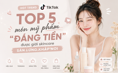 Hot trend TikTok: Top 5 món mỹ phẩm 'đáng tiền' được giới skincare săn lùng khắp nơi